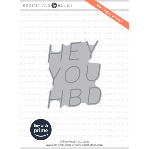 Hey You by Julie Ebersole, Essentials by Ellen Hot Foil Stamps -